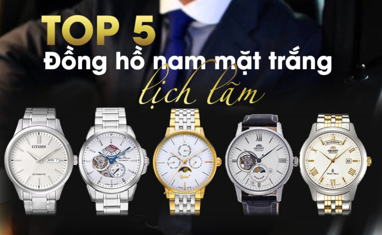 [TƯ VẤN] Top 5 mẫu đồng hồ nam màu trắng cực kỳ lịch lãm
