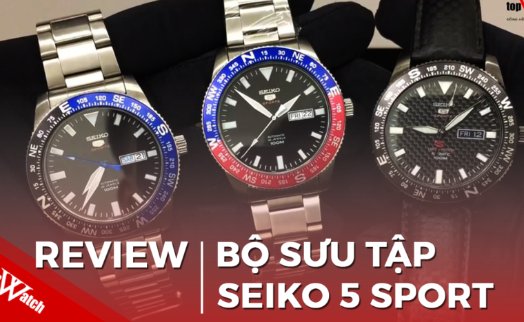 Review chi tiết bộ sưu tập đồng hồ Seiko 5 Sport cực chất