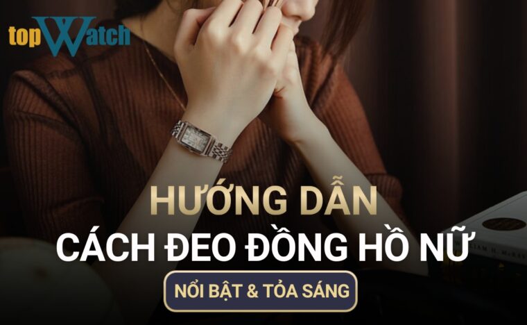 cach deo dong ho nu 1