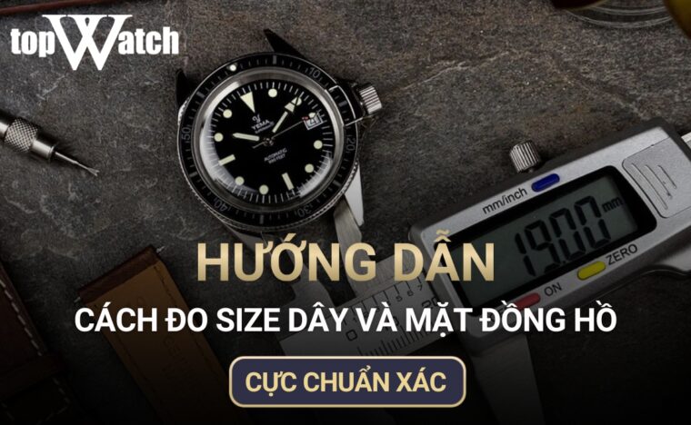 cach do size day va mat dong ho