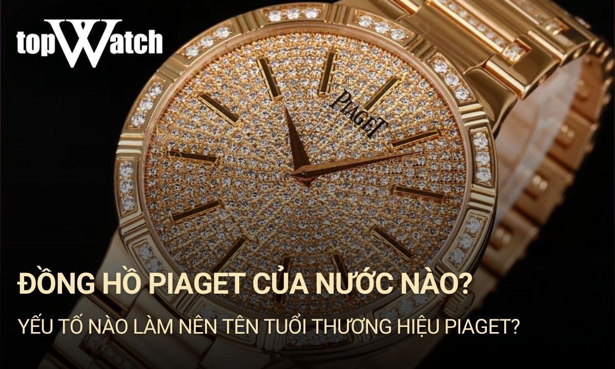 đồng hồ piaget của nước nào
