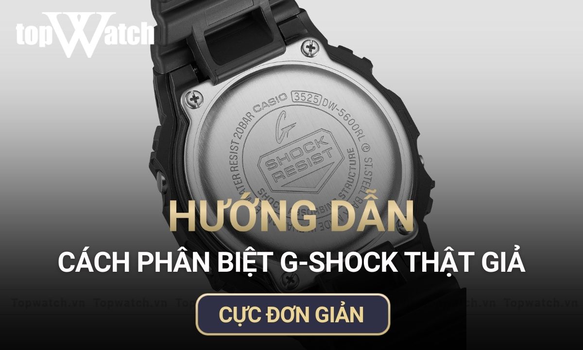 cách phân biệt đồng hồ g shock thật giả