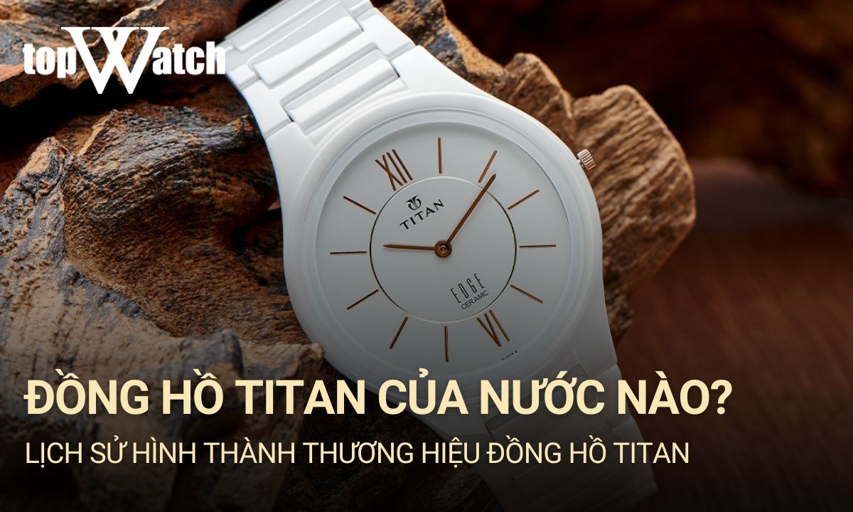 đồng hồ titan của nước nào