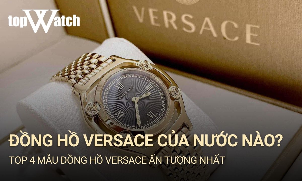 đồng hồ versace của nước nào