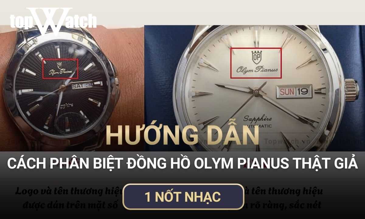 cách phân biệt đồng hồ olym pianus thật giả