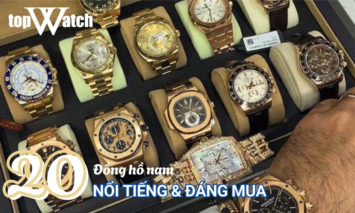đồng hồ nam nổi tiếng