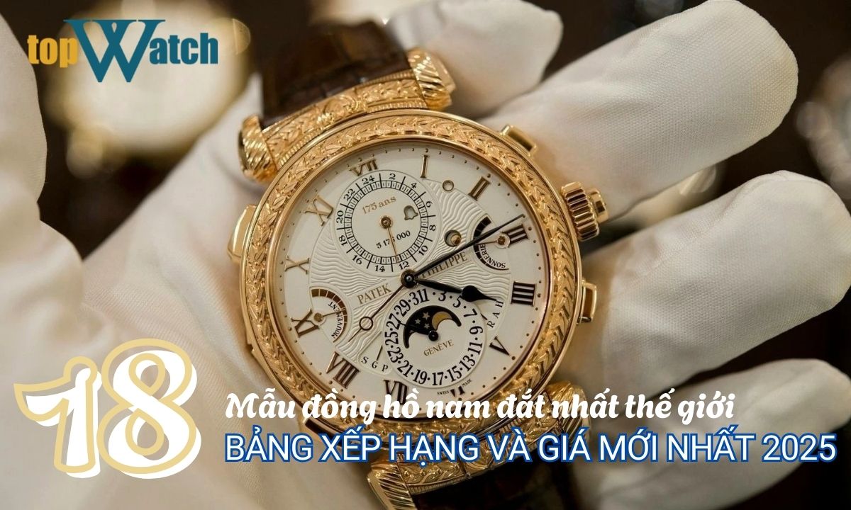 Đồng hồ nam đắt nhất thế giới