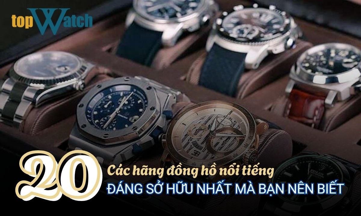 các hãng đồng hồ nổi tiếng