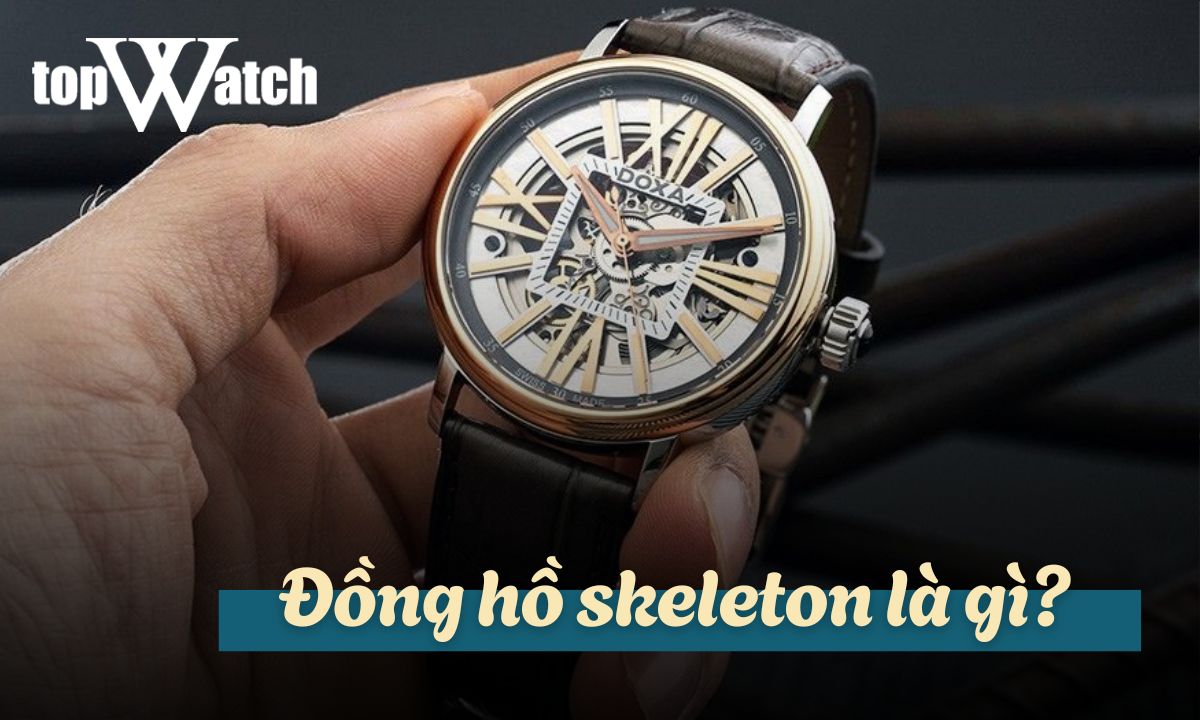 đồng hồ skeleton là gì