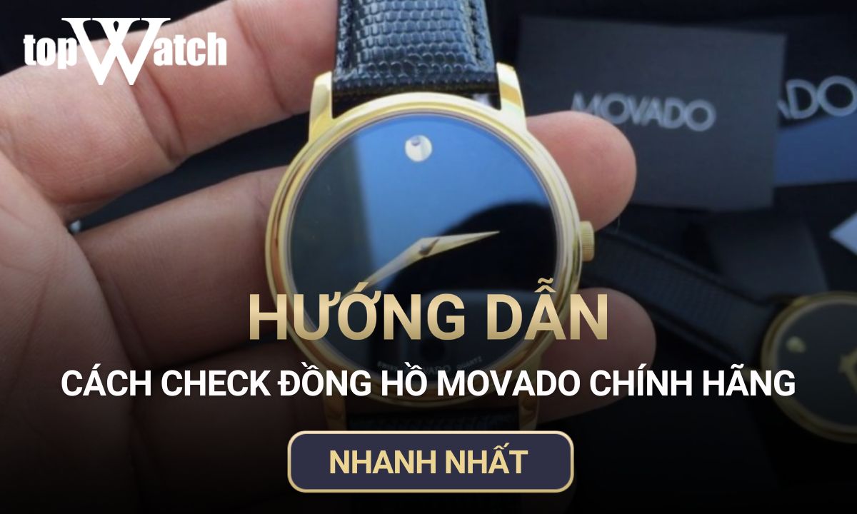 cach check dong ho movado chinh hang 1