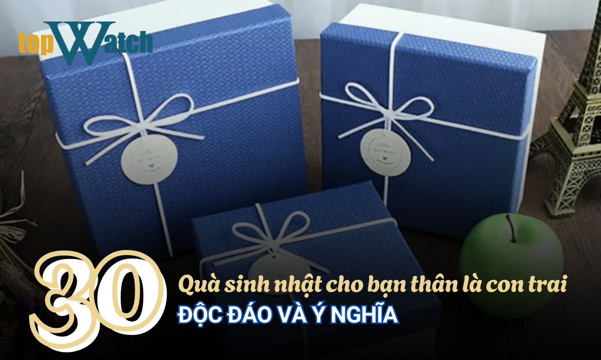 tặng quà sinh nhật cho bạn thân là con trai