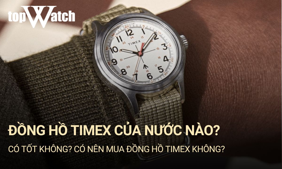 đồng hồ timex của nước nào sản xuất
