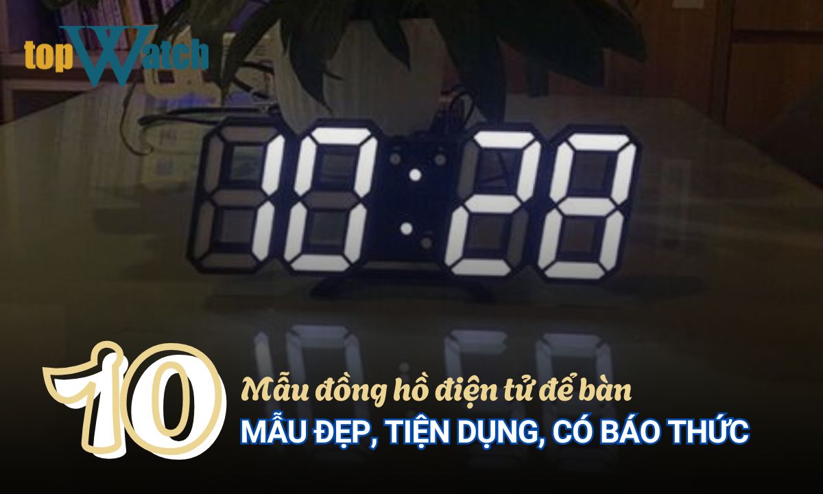 đồng hồ điện tử để bàn