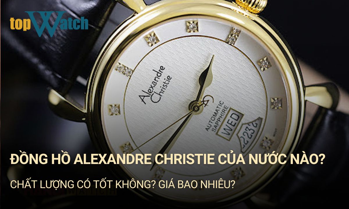 Đồng hồ Alexandre Christie của nước nào