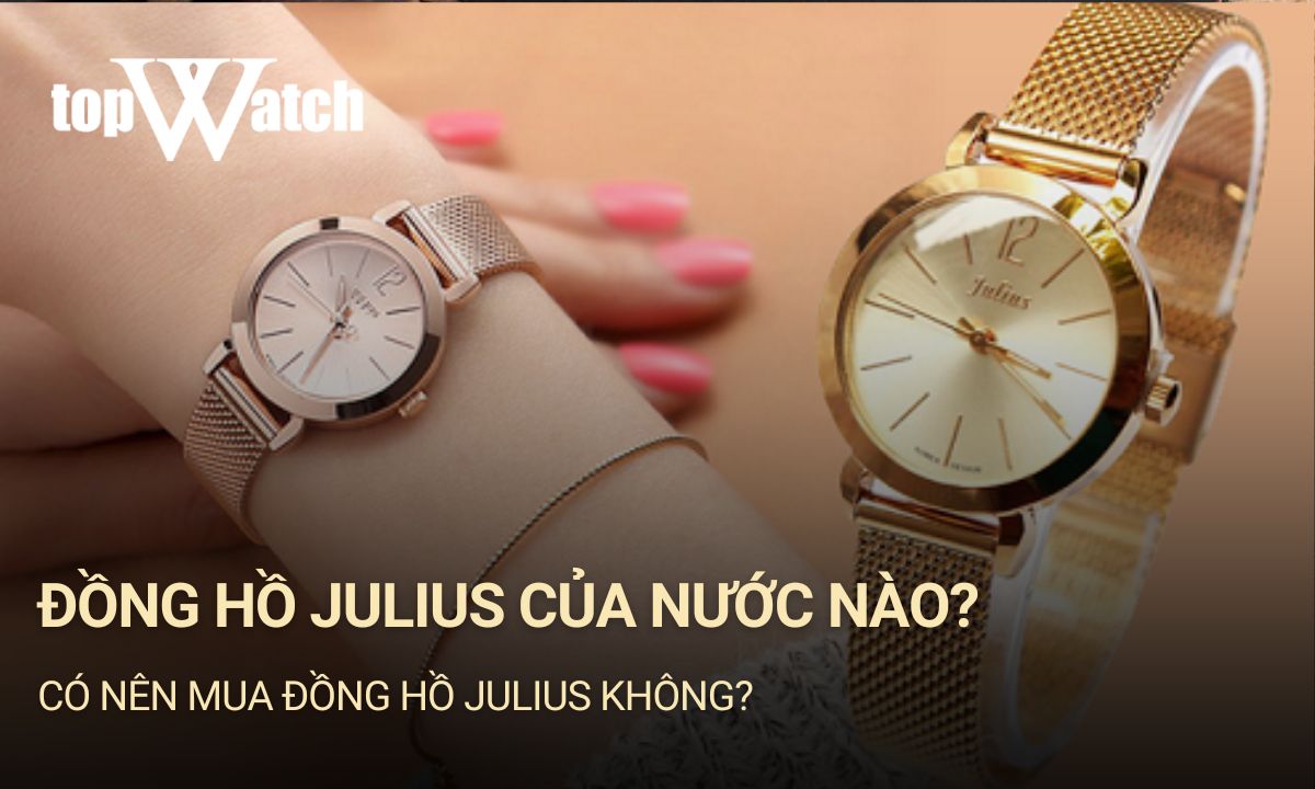 đồng hồ julius của nước nào