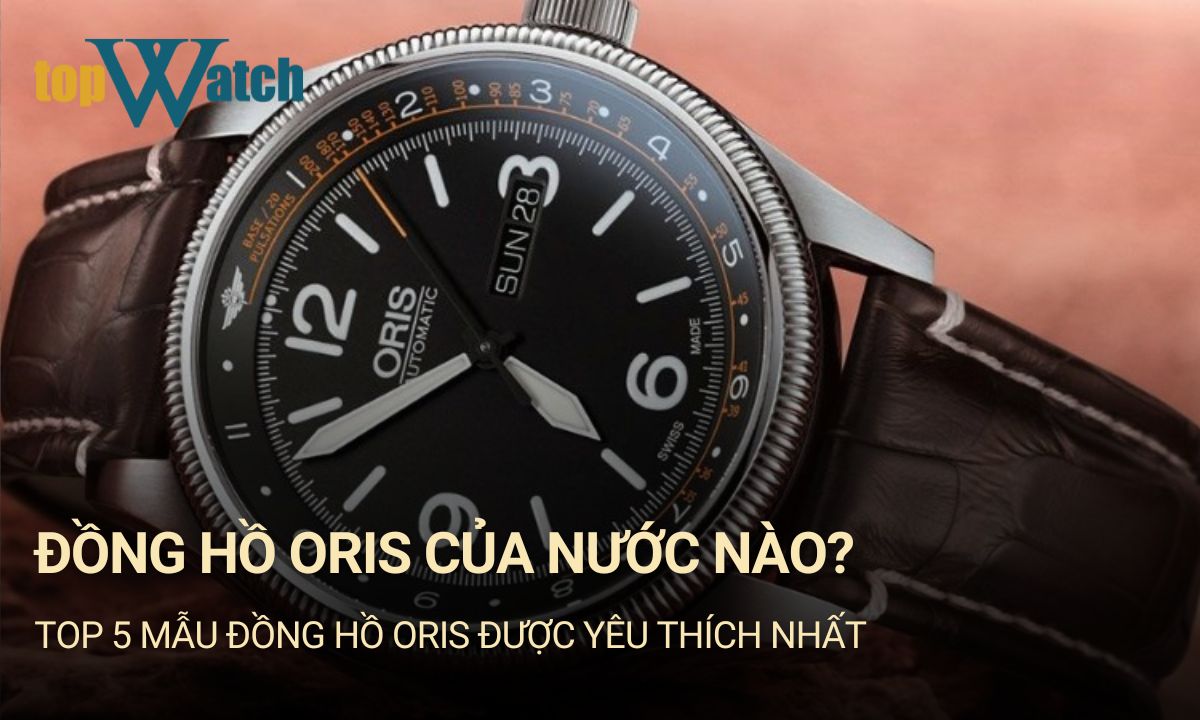 đồng hồ oris của nước nào