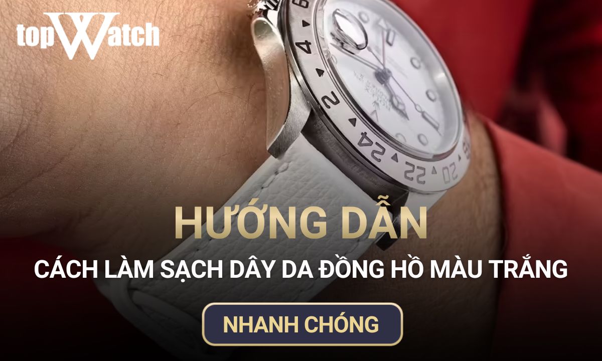 cách làm sạch dây da đồng hồ màu trắng