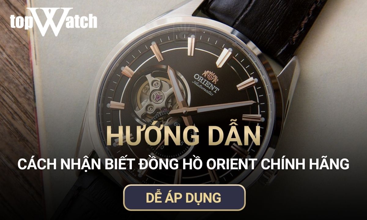 cách kiểm tra đồng hồ orient chính hãng