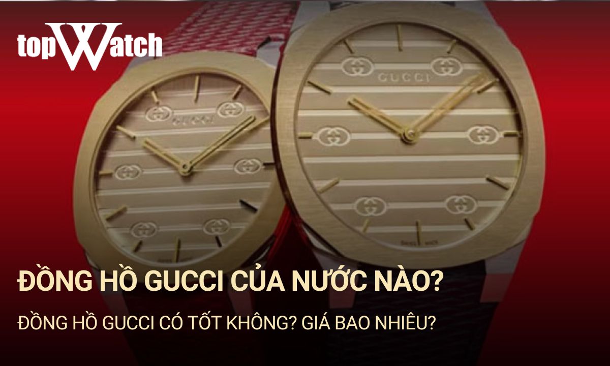 đồng hồ gucci của nước nào