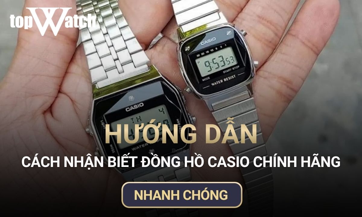 cách nhận biết đồng hồ casio chính hãng