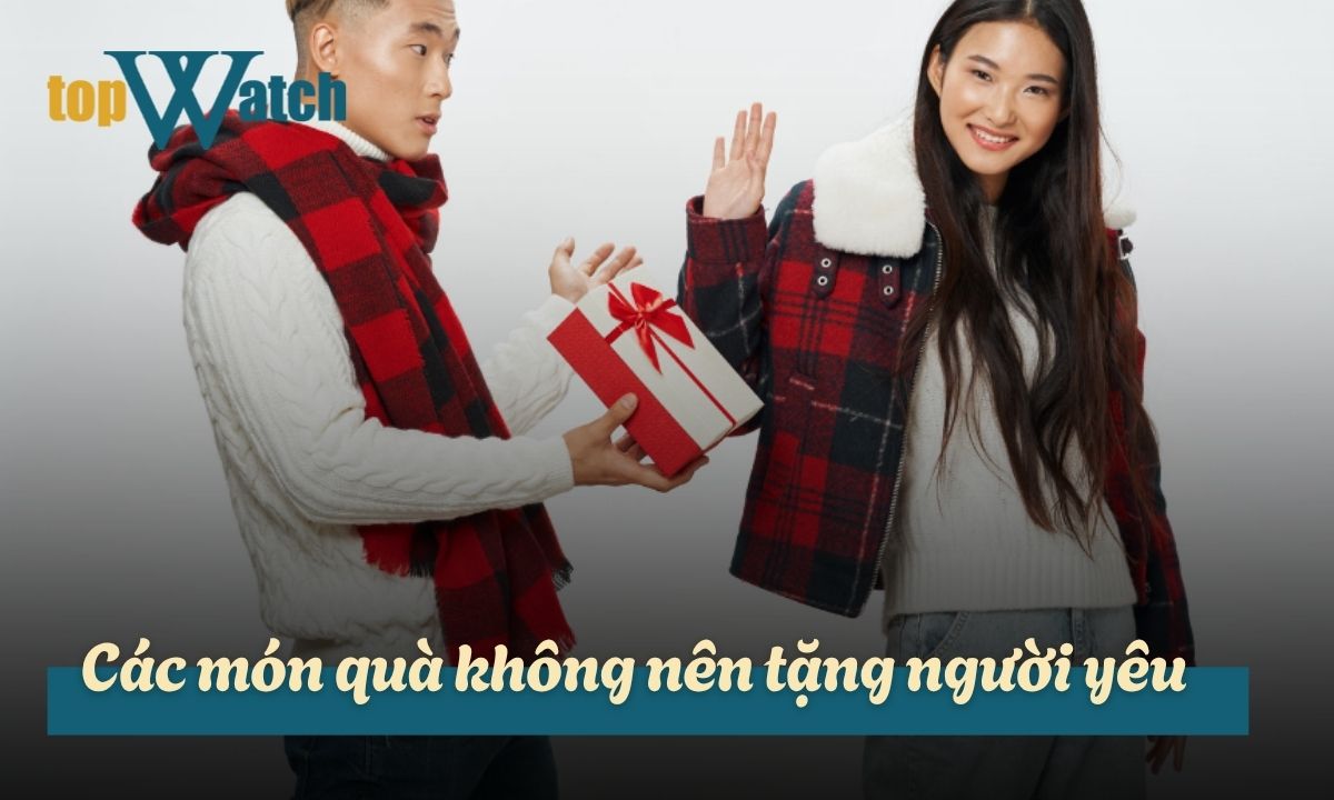 các món quà không nên tặng người yêu